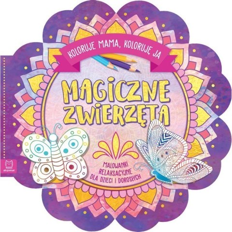 Magiczne zwierzęta malowanki AKSJOMAT